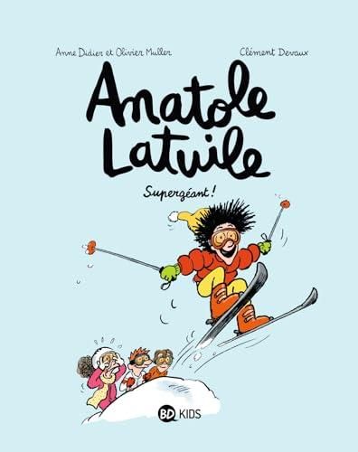 Anatole latuile T.14 : Supergéant !
