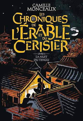 Chroniques de l'érable et du cerisier (Les) T.04 : La nuit du Tengu