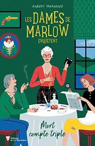 Dames de marlow enquêtent (Les) T.01 : Mort compte triple