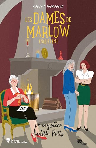 Dames de Marlow enquêtent (Les) T.05 Le mystère Judith Potts