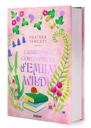 Emily Wilde T.03 : L'abrégé des contes perdus d'Emily Wilde