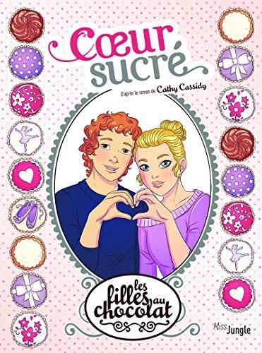 Filles au chocolat (Les) T.08 : Cœur sucré