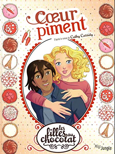 Filles au chocolat (Les) T.10 : Coeur piment