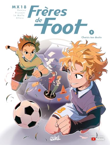 Frères de foot T.03 : Choisis ton destin