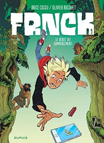 Frnck T.01 : Le début du commencement