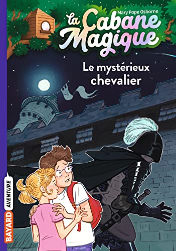 LA CABANE MAGIQUE T02 : LE MYSTÉRIEUX CHEVALIER