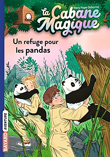 LA CABANE MAGIQUE T43 : UN REFUGE POUR LES PANDAS