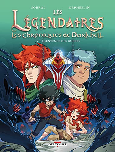 Légendaires, les chroniques de Darkhell (Les) T.03 : La sentence des ombres