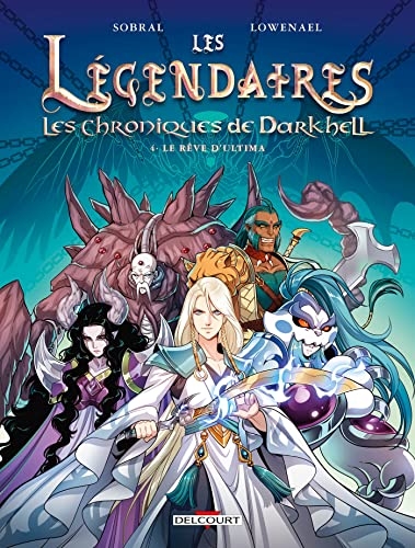 Légendaires, les chroniques de Darkhell (Les) T.04 : Le rêve d'Ultima