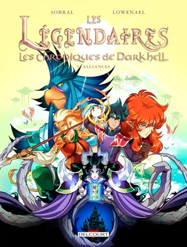 Légendaires, les chroniques de Darkhell (Les) T.05 : Alliances