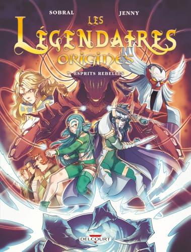 Légendaires, origines (Les) T.07 : Esprits rebelles