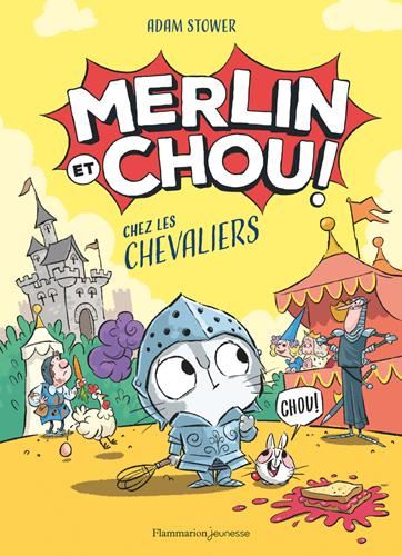 Merlin et Chou ! : Merlin et Chou ! chez les chevaliers
