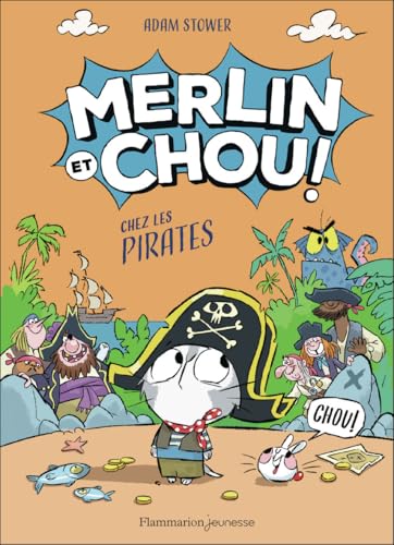Merlin et Chou ! : Merlin et Chou ! chez les pirates