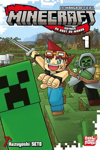 Minecraft, le manga officiel voyage au bout du monde T.01