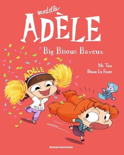 Mortelle adèle T.13 : Big bisous baveux