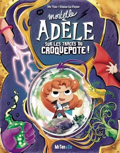 Mortelle adèle T.HS     : Mortelle Adèle, sur les traces du croquepote !