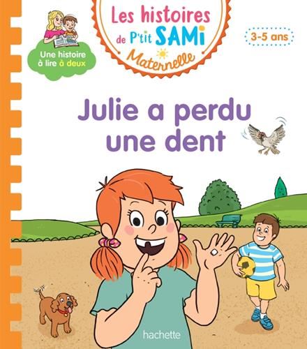 Sami et Julie, maternelle : Julie a perdu une dent