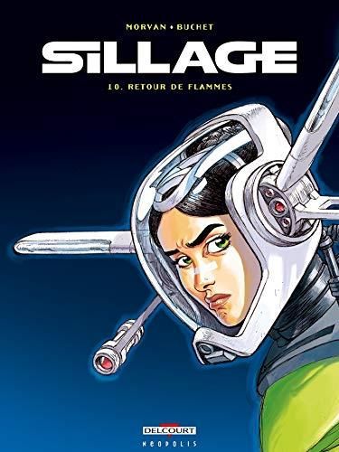 Sillage T.10 : Retour de flammes