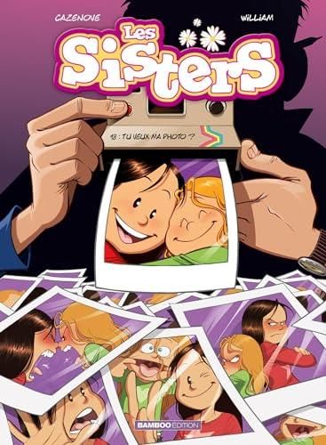 Sisters (Les) T.18 : Tu veux ma photo ?