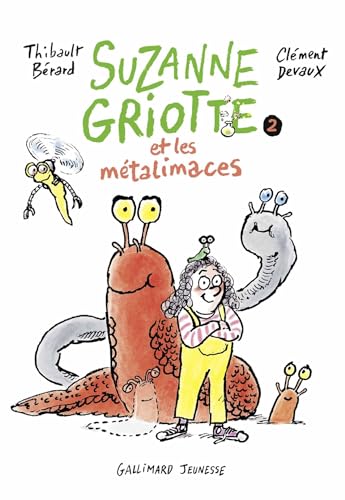 Suzanne Griotte T.02 Suzanne Griotte et les métalimaces